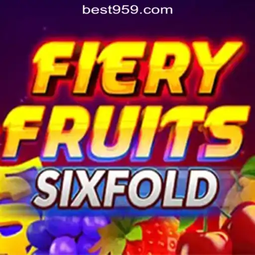 FieryFruitsSixFold: A Thrilling New Experience in Online Slots
