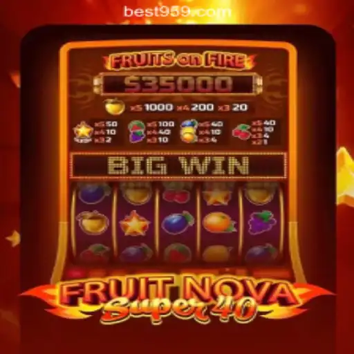 FruitNovaSuper40: Exploring the Exciting World of Bet959.com Oficial Slots Brasil #1