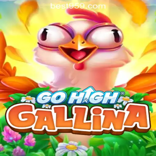 Exploring the Exciting World of GoHighGallina with Bet959.com Official Slots