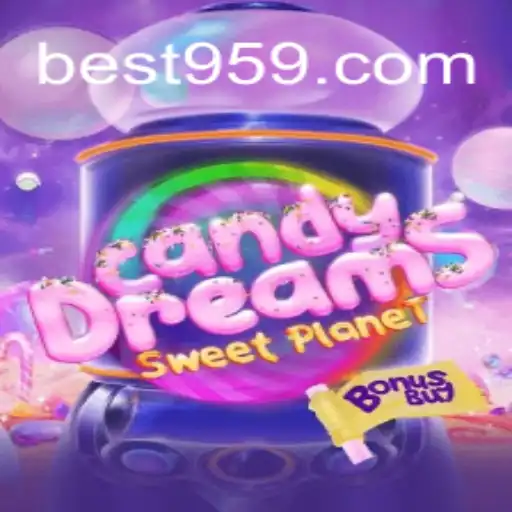 The Enchanting World of CandyDreamsSweetPlanet: A Journey into Bet959.com Oficial Slots Brasil #1