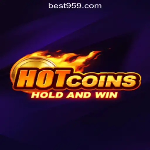 Exploring the Excitement of HotCoins at Bet959.com Oficial Slots Brasil #1