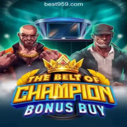 Discover the Thrilling World of TheBeltOfChampionBonusBuy
